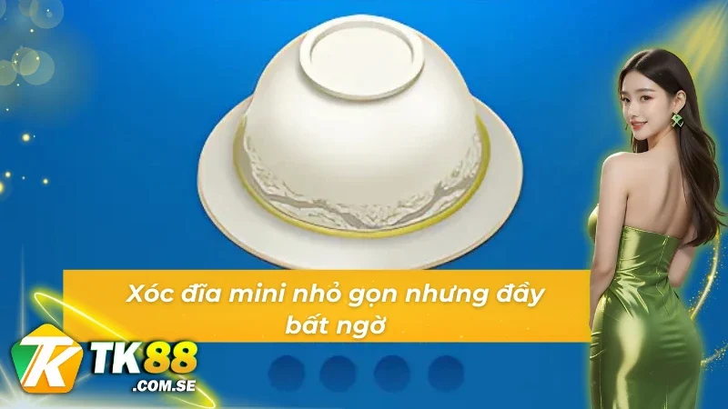 Xóc đĩa 30s mini nhỏ gọn nhưng đầy bất ngờ