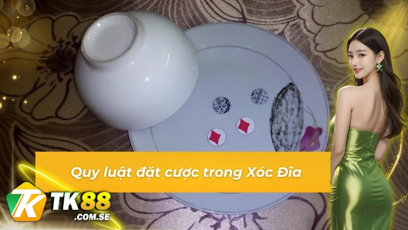 Luật chơi Xóc Dĩa 60s